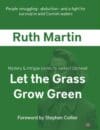 Let The Grass Grow Green (Paperback)